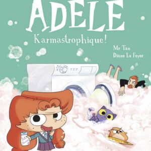 Mortelle Adèle Tome 17 -Karmastrophique