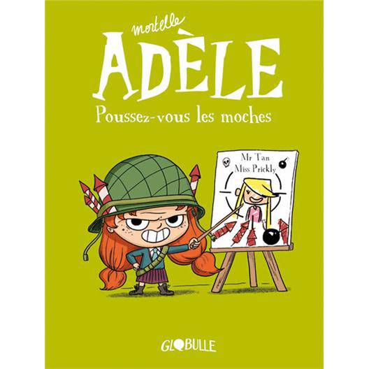 Mortelle Adèle - Tome 5 : Poussez-vous, les moches !