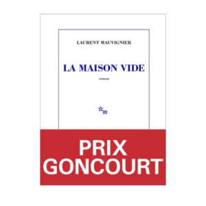 La maison vide - Prix Goncourt 2025 - Grand Format